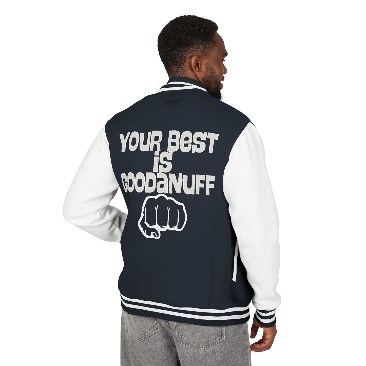 Your Best is GoodaNuff Unisex Letterman Jacket