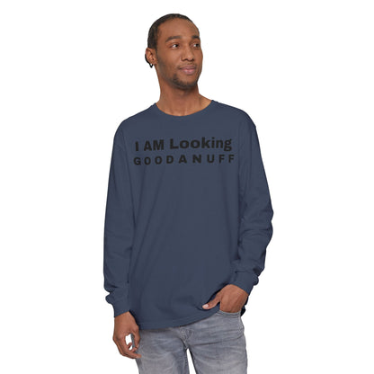 I AM Looking GOODANUFF Unisex Long Sleeve Tee