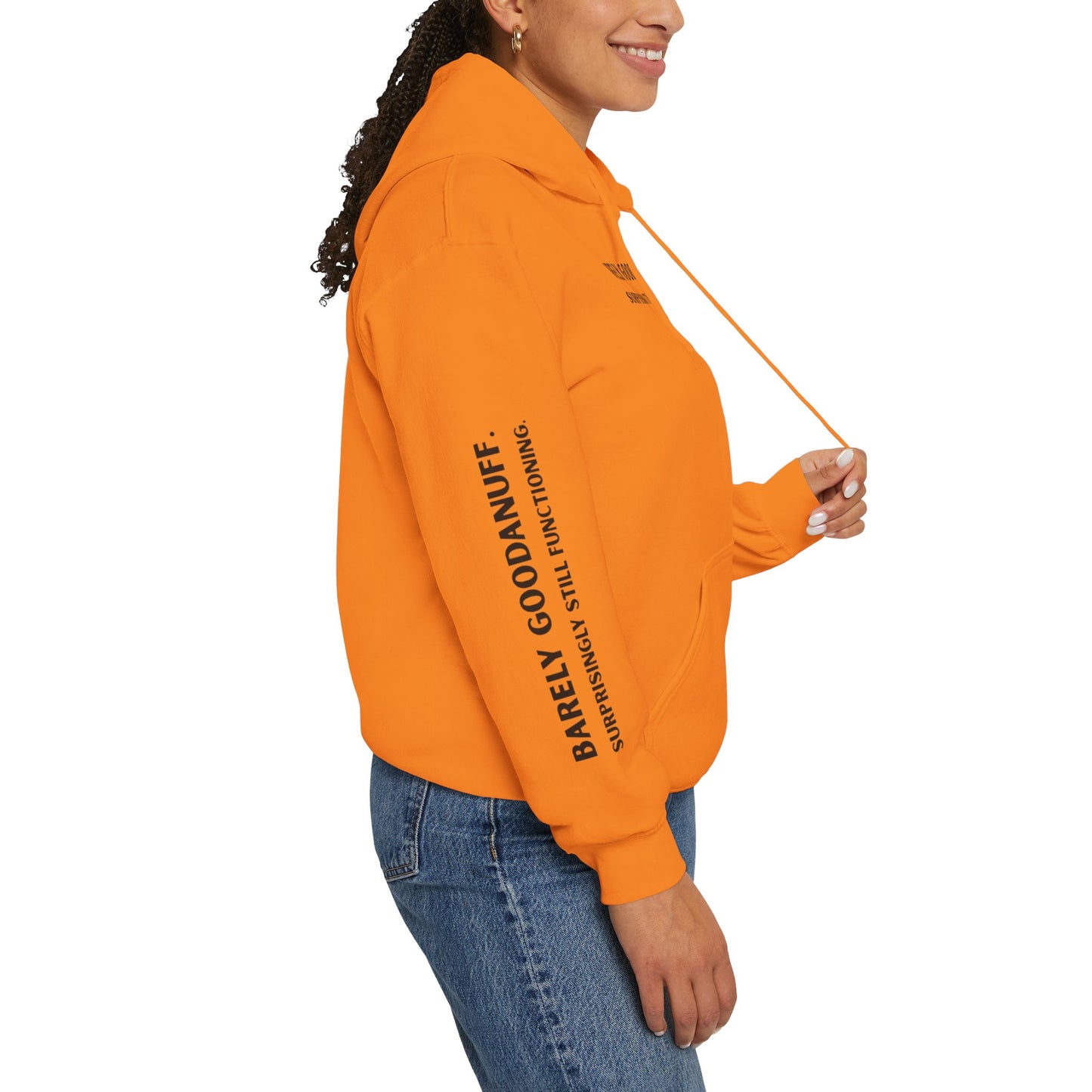 Barely GoodaNuff. Surprisingly Still Functioning Unisex Hoodie