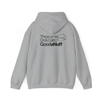 Throw a Hat on & Call it...GoodaNuff Unisex Hoodie