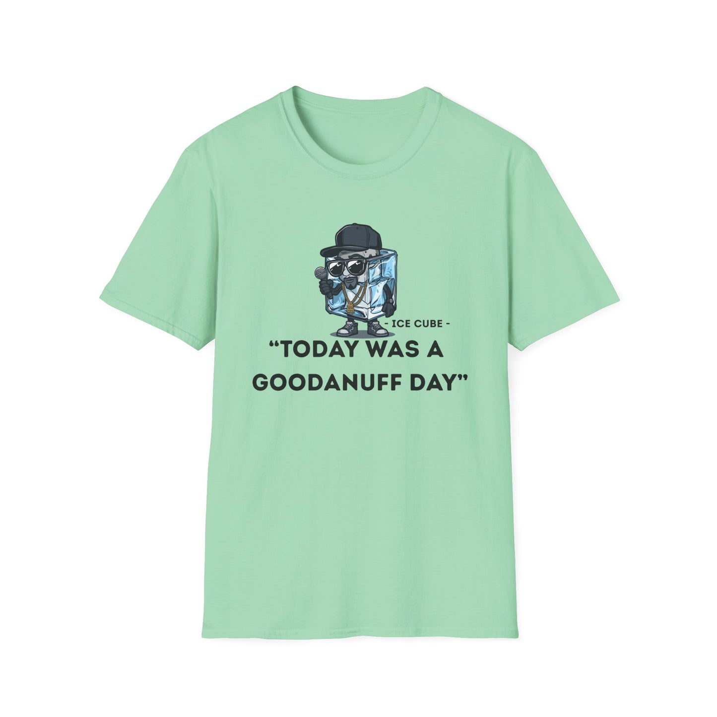 "Today was a GoodaNuff Day" Unisex Softstyle T-Shirt
