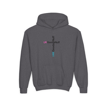 I AM GoodaNuff. UR GoodaNuff Unisex Youth Hoodie