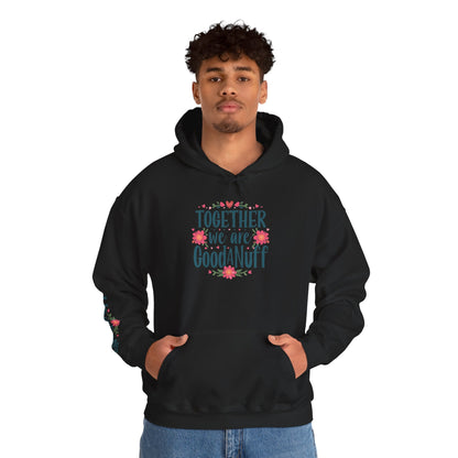 Together we are GoodaNuff Unisex Hoodie