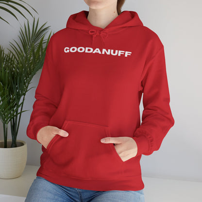 Hmmm....Does that Look GoodaNuff? Yup! Unisex Hoodie