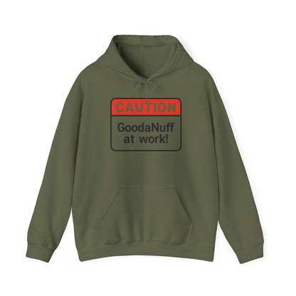 Caution GoodaNuff at Work! Unisex Hoodie