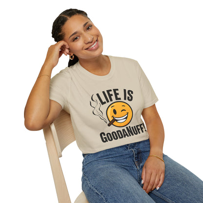 Life is GoodaNuff Unisex Softstyle T-Shirt