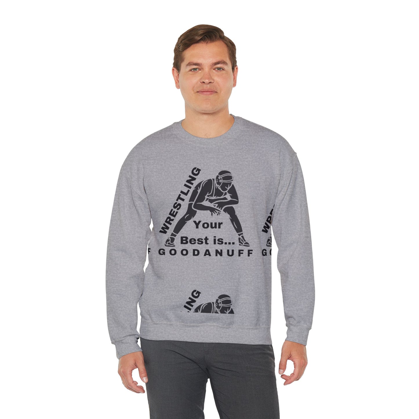 Wrestling your Best is GoodaNuff Unisex Crewneck