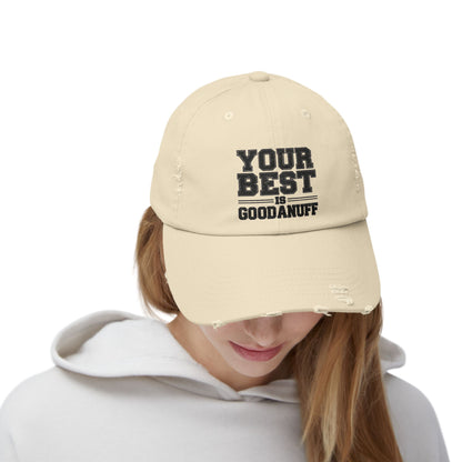 Your Best is GoodaNuff Distressed Baseball Cap