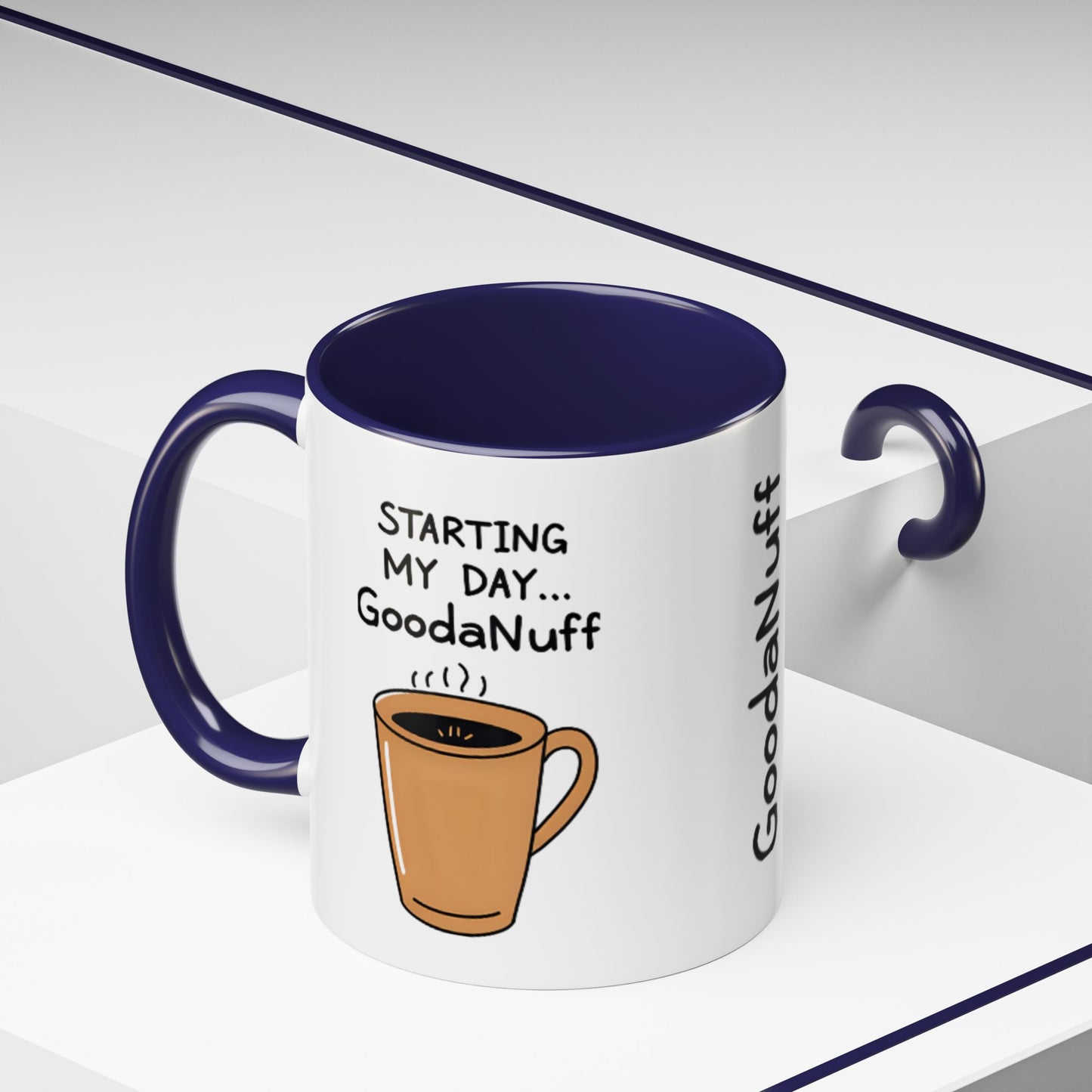 Starting my day...GoodaNuff Coffee Mug
