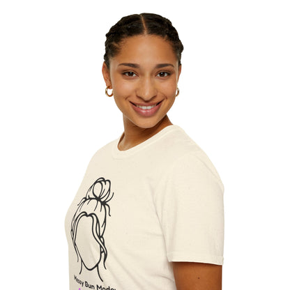 Messy Bun Mode: GoodaNuff Unisex Soft Style T-Shirt