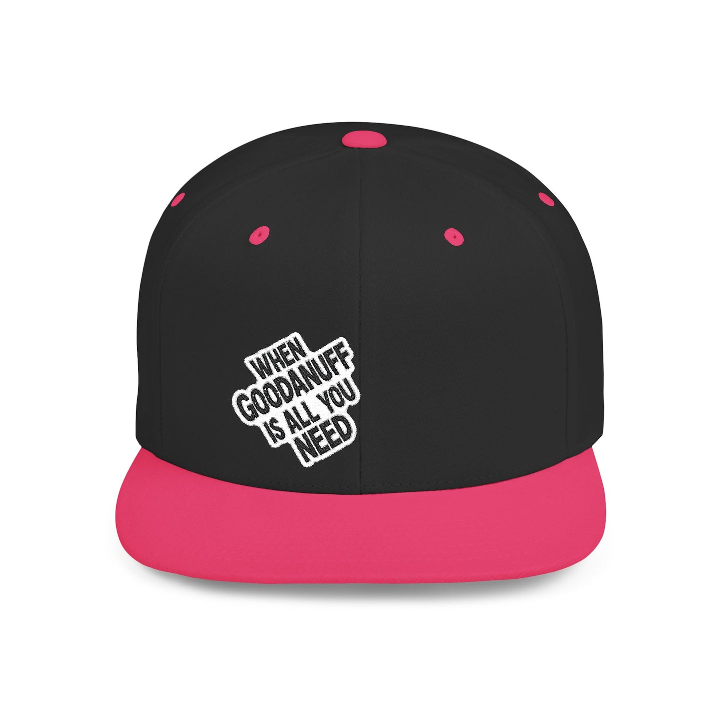 When GoodaNuff is all you Need Flat Bill Hat