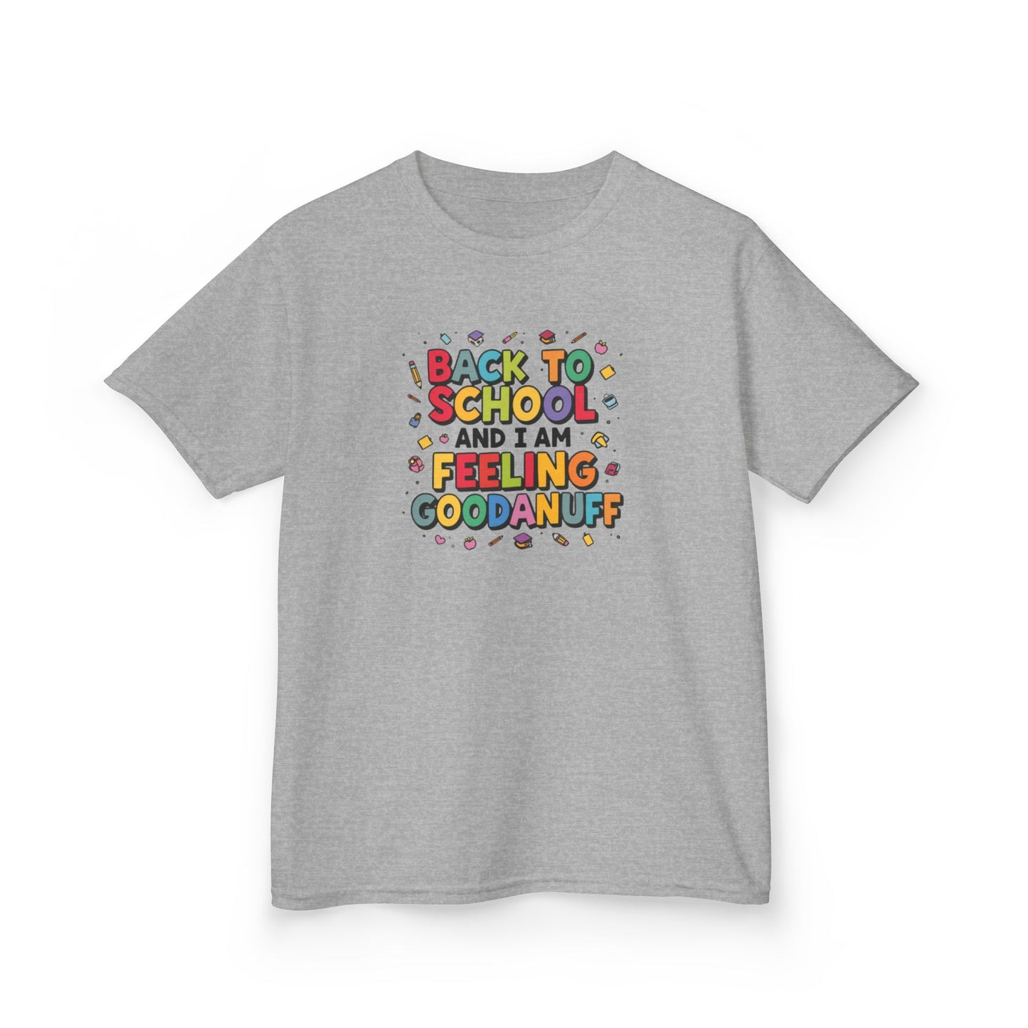 Back to School and I Am Feeling GoodaNuff Unisex Youth T-Shirt