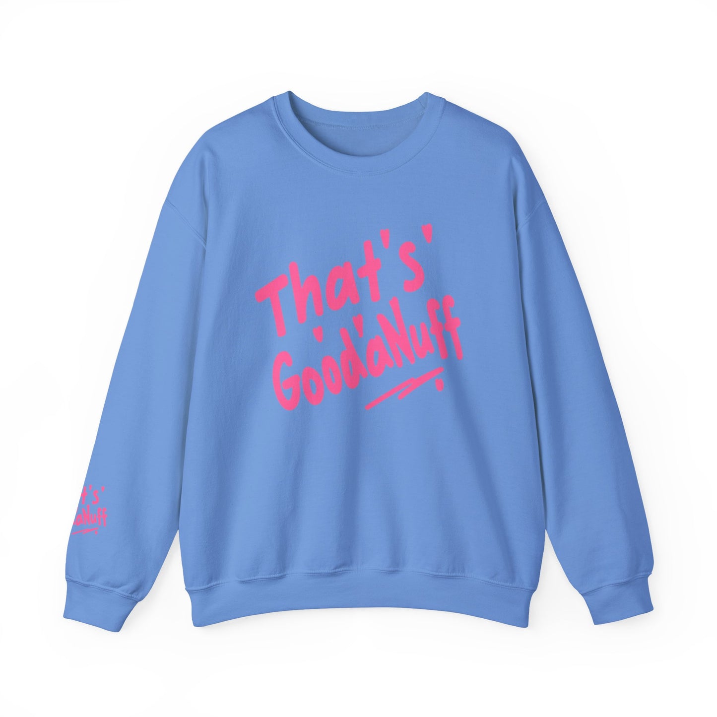 That's GoodaNuff Unisex Crewneck