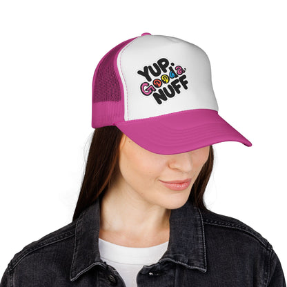 Yup. GoodaNuff Trucker Hat