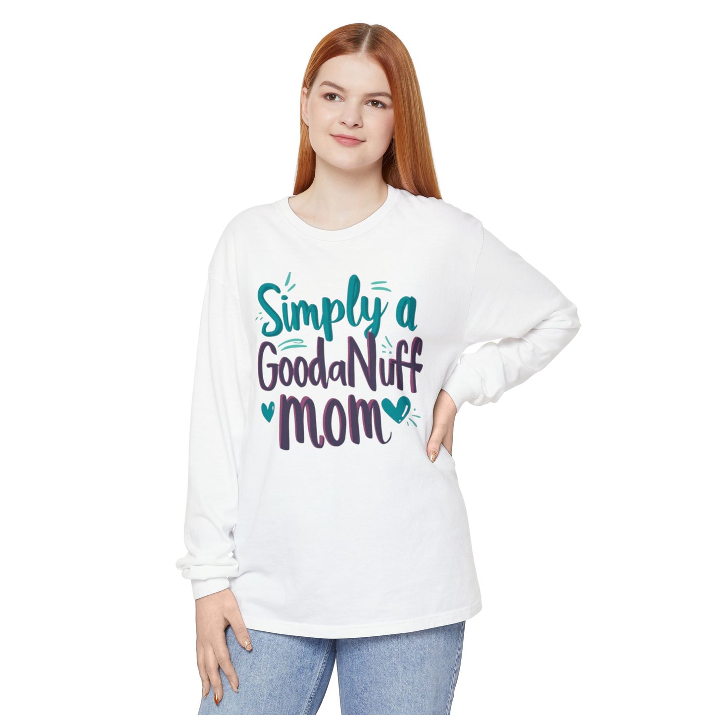 Simply a GoodaNuff Mom Unisex Long Sleeve Tee