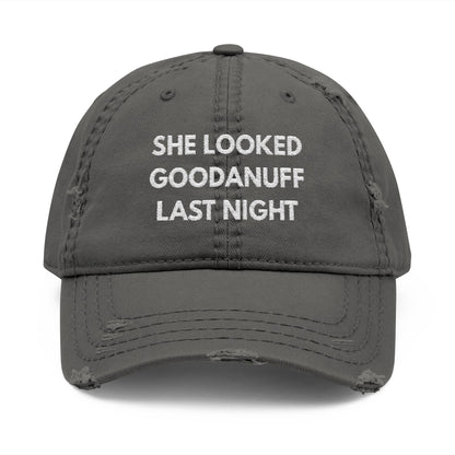 She Looked GoodaNuff Last Night Embroidery Baseball Cap