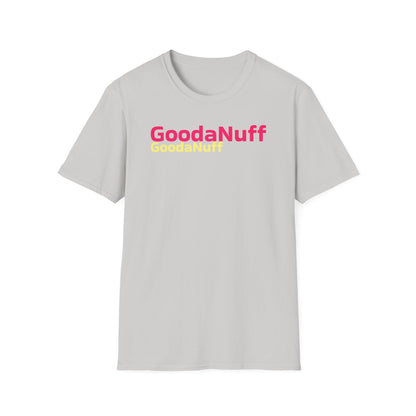 GoodaNuff Unisex Softstyle T-Shirt