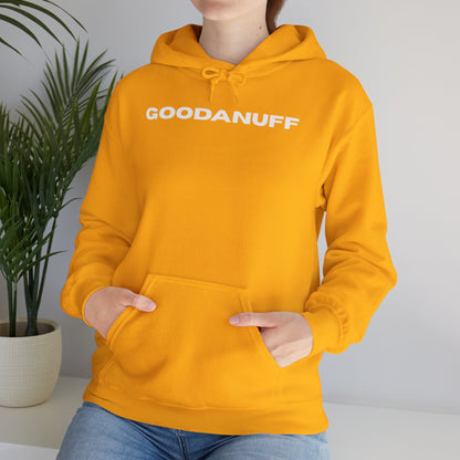 Hmmm....Does that Look GoodaNuff? Yup! Unisex Hoodie