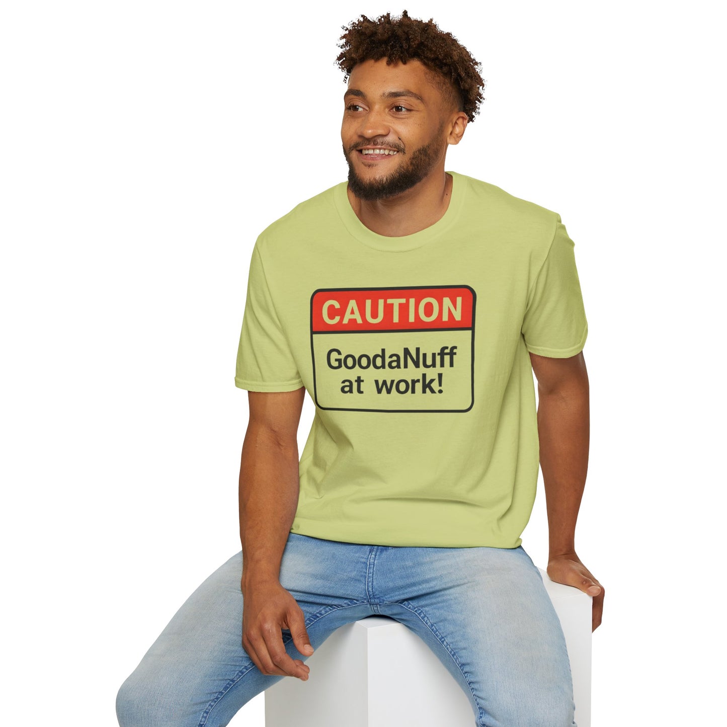 Caution GoodaNuff at Work Unisex Softstyle T-Shirt