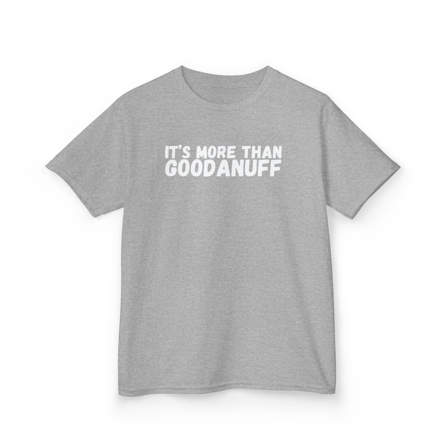 It's more than GoodaNuff Unisex Youth T-Shirt