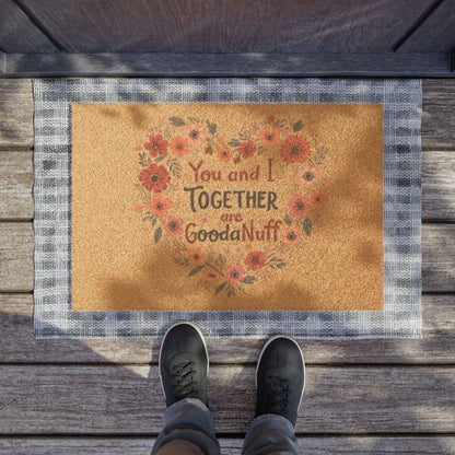 You and I Together are GoodaNuff Door Mat