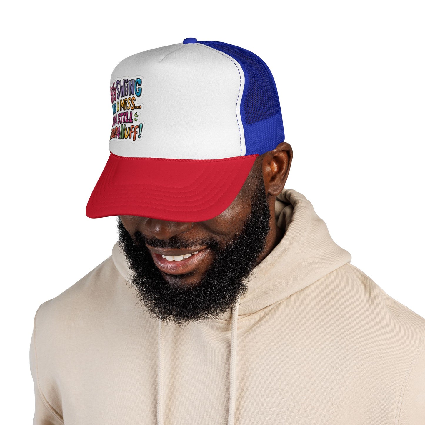 Big Swing and a Miss...I'm Still GoodaNuff! Trucker Hat
