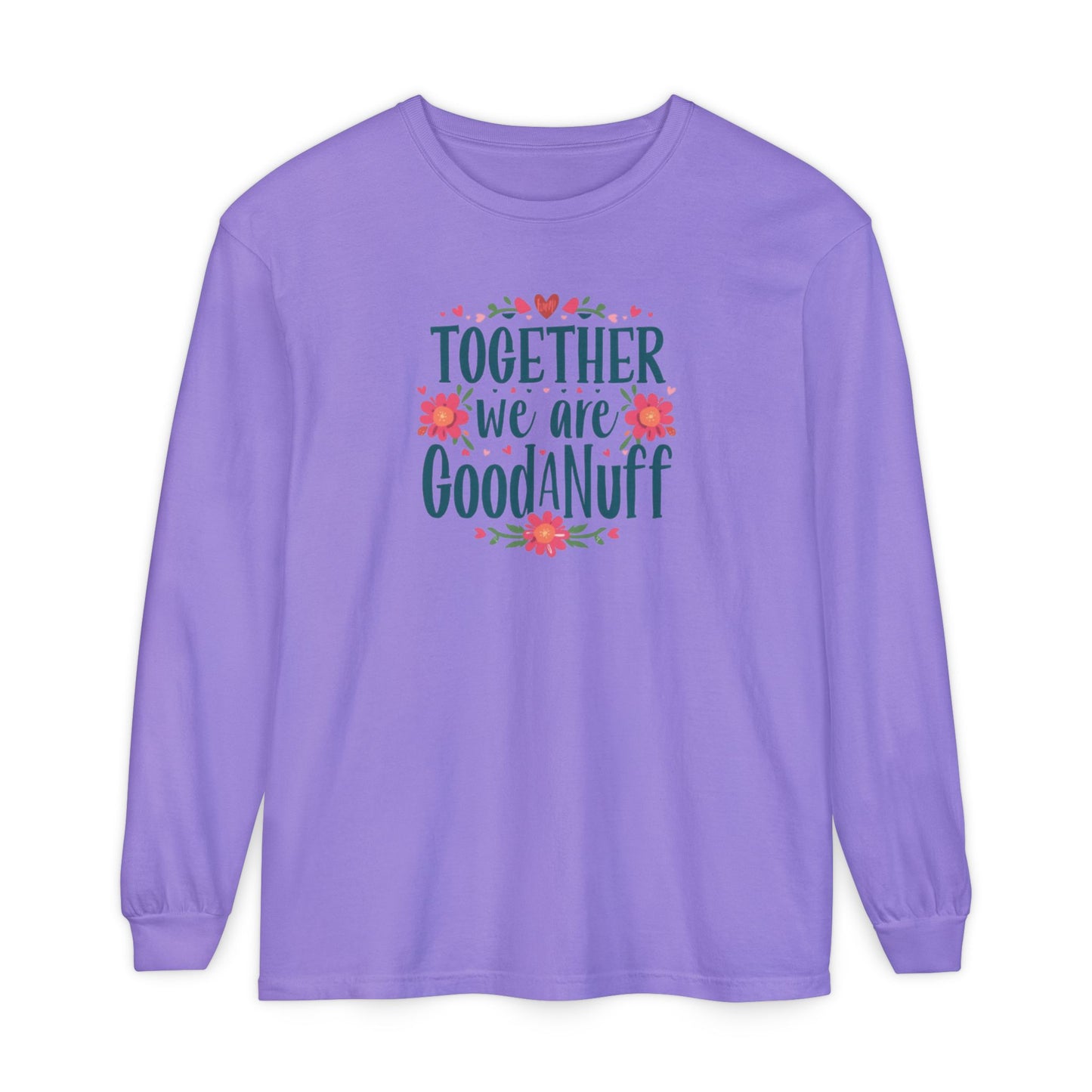 Together we are GoodaNuff Unisex Long Sleeve Tee