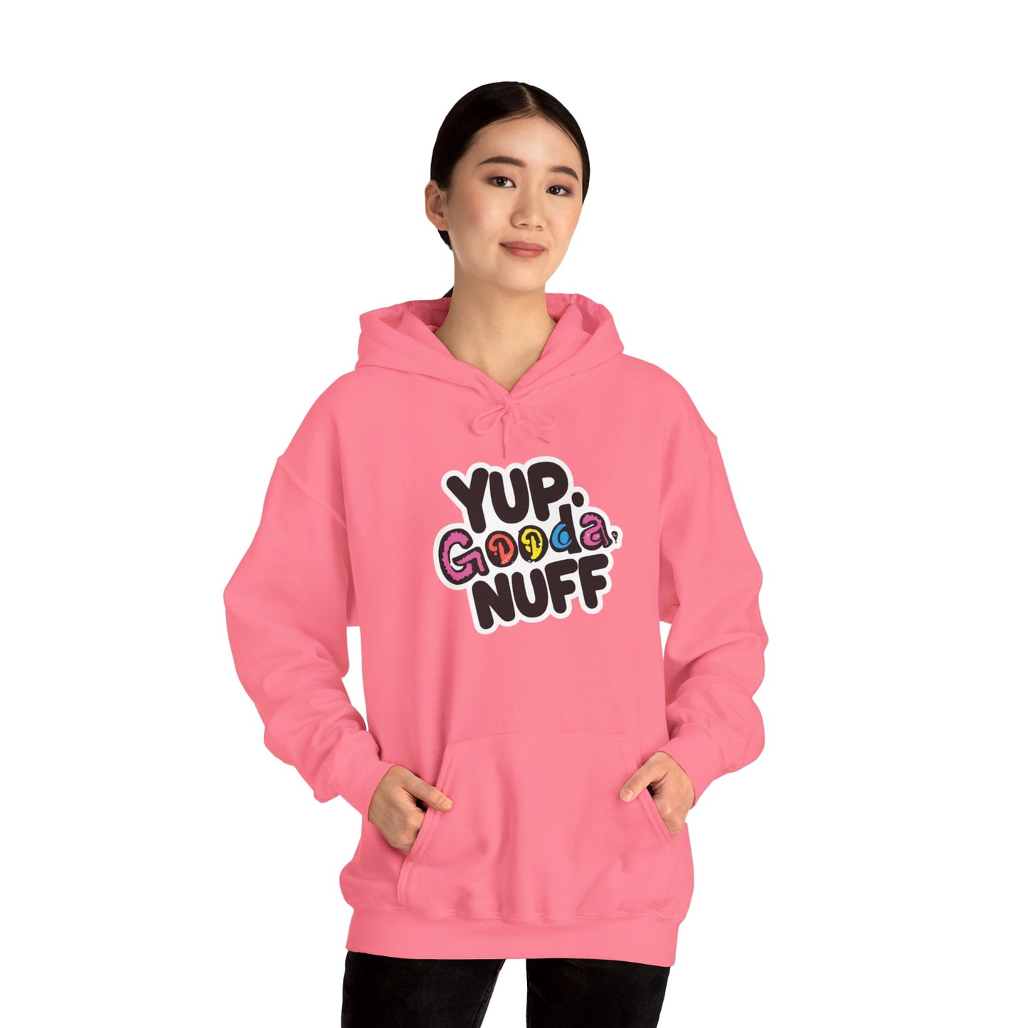 Yup. GoodaNuff Unisex Hoodie