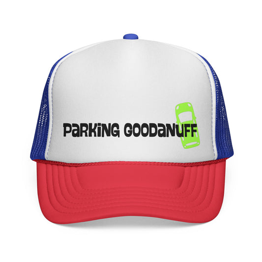 Parking…GoodaNuff Trucker Hat