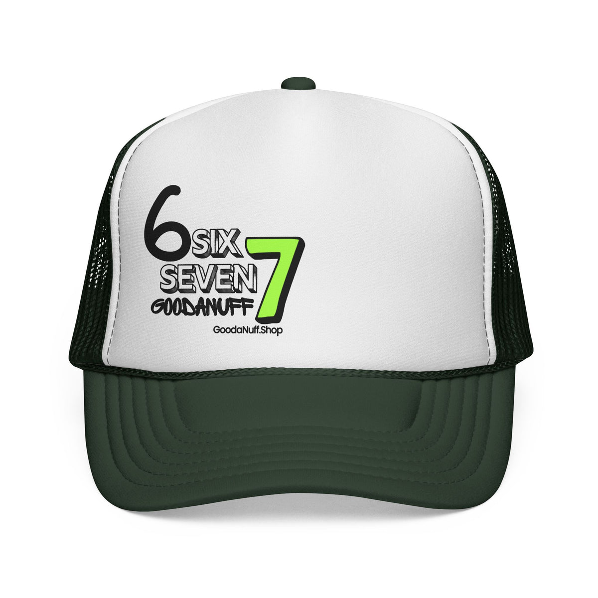 Six 7 GoodaNuff Trucker Hat