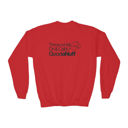 Throw a Hat on & call it...GoodaNuff Unisex Youth Crewneck