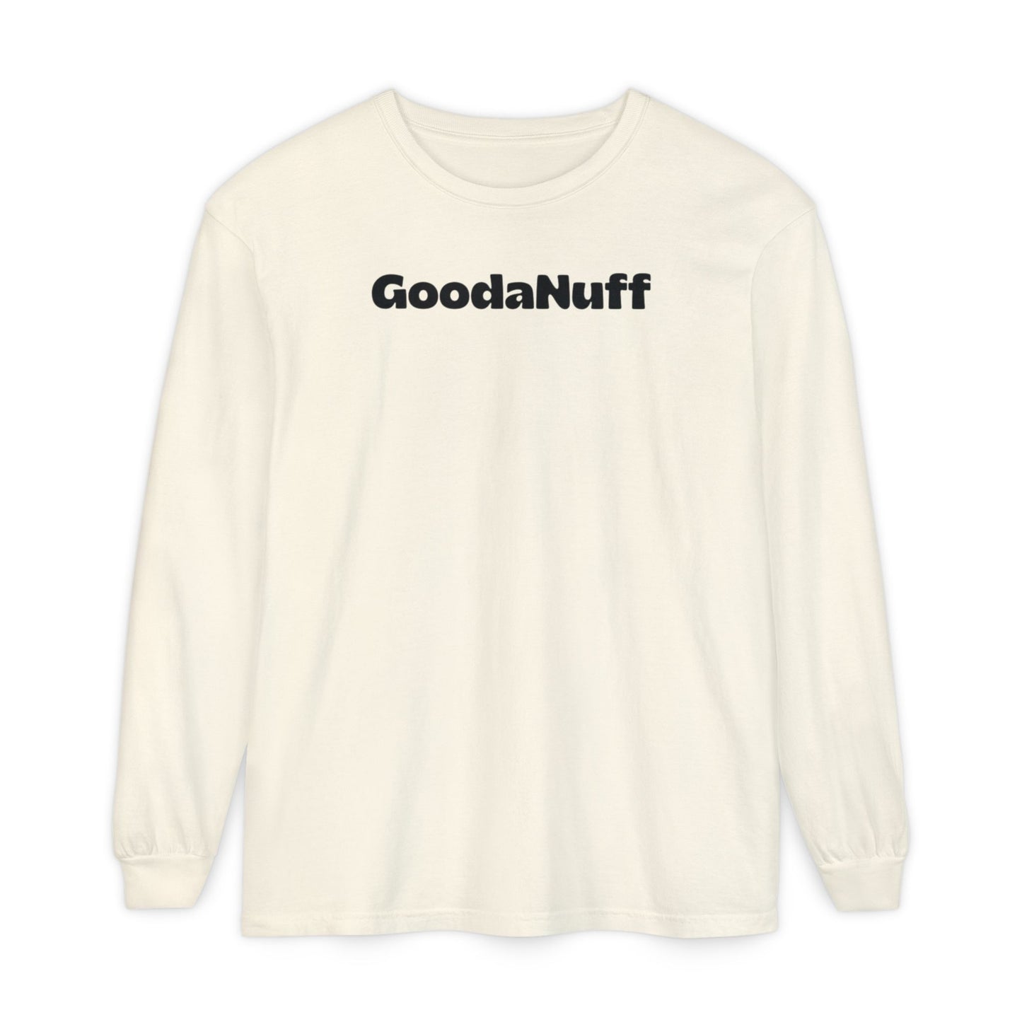 Kids don't need Perfect- they just need You and you're GoodaNuff Unisex Long Sleeve Tee