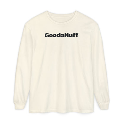 Kids don't need Perfect- they just need You and you're GoodaNuff Unisex Long Sleeve Tee