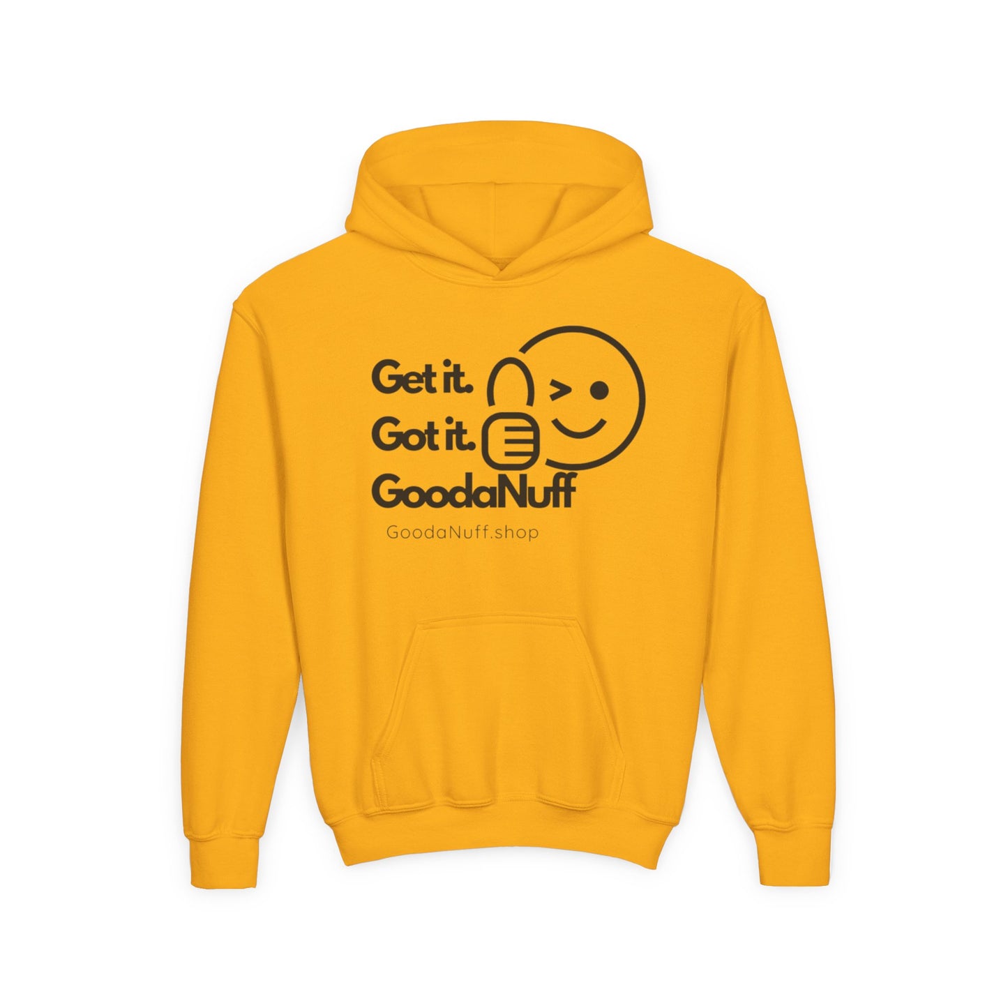 Get it. Got it. GoodaNuff Unisex Youth Hoodie