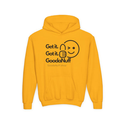 Get it. Got it. GoodaNuff Unisex Youth Hoodie