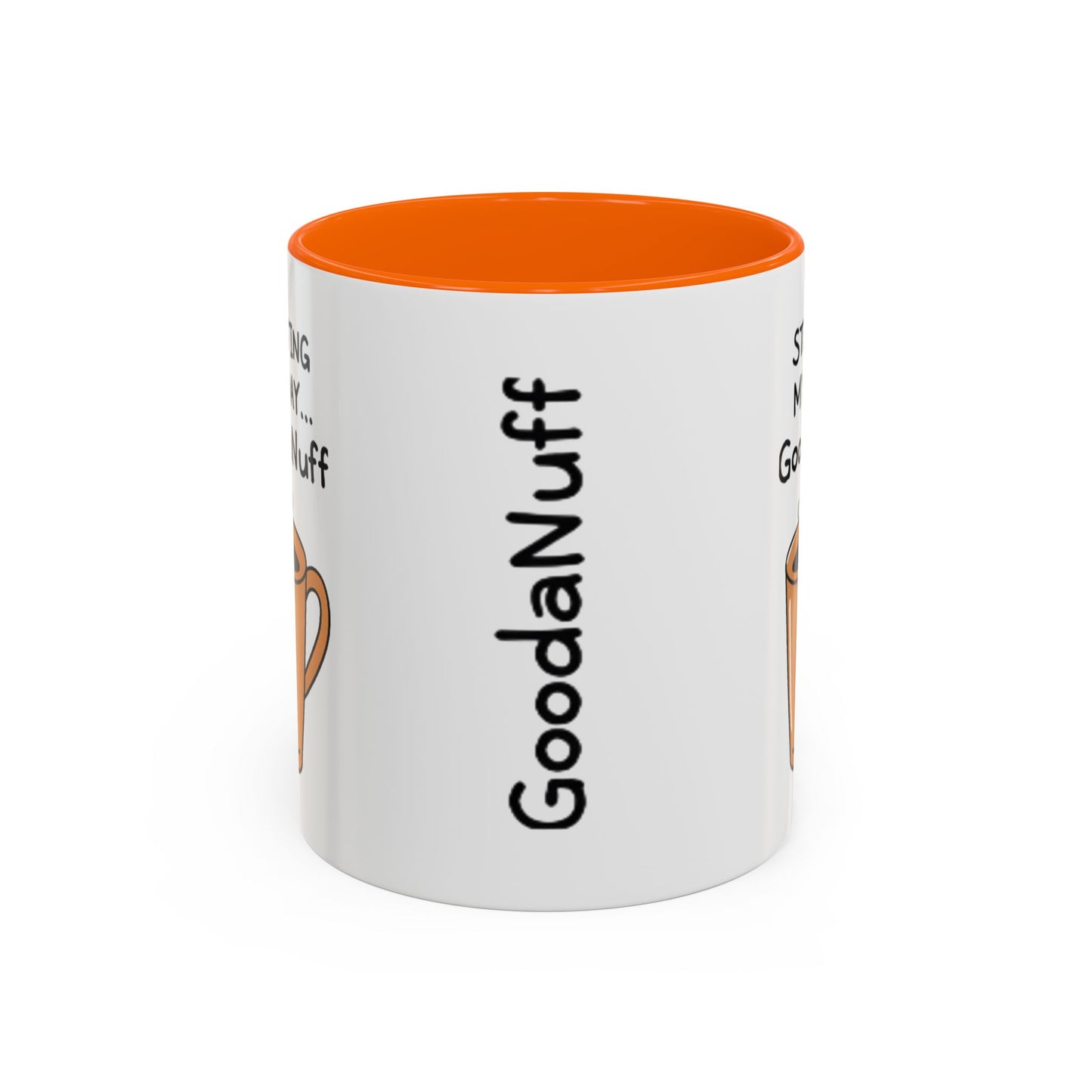 Starting my day...GoodaNuff Coffee Mug