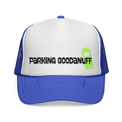 Parking…GoodaNuff Trucker Hat
