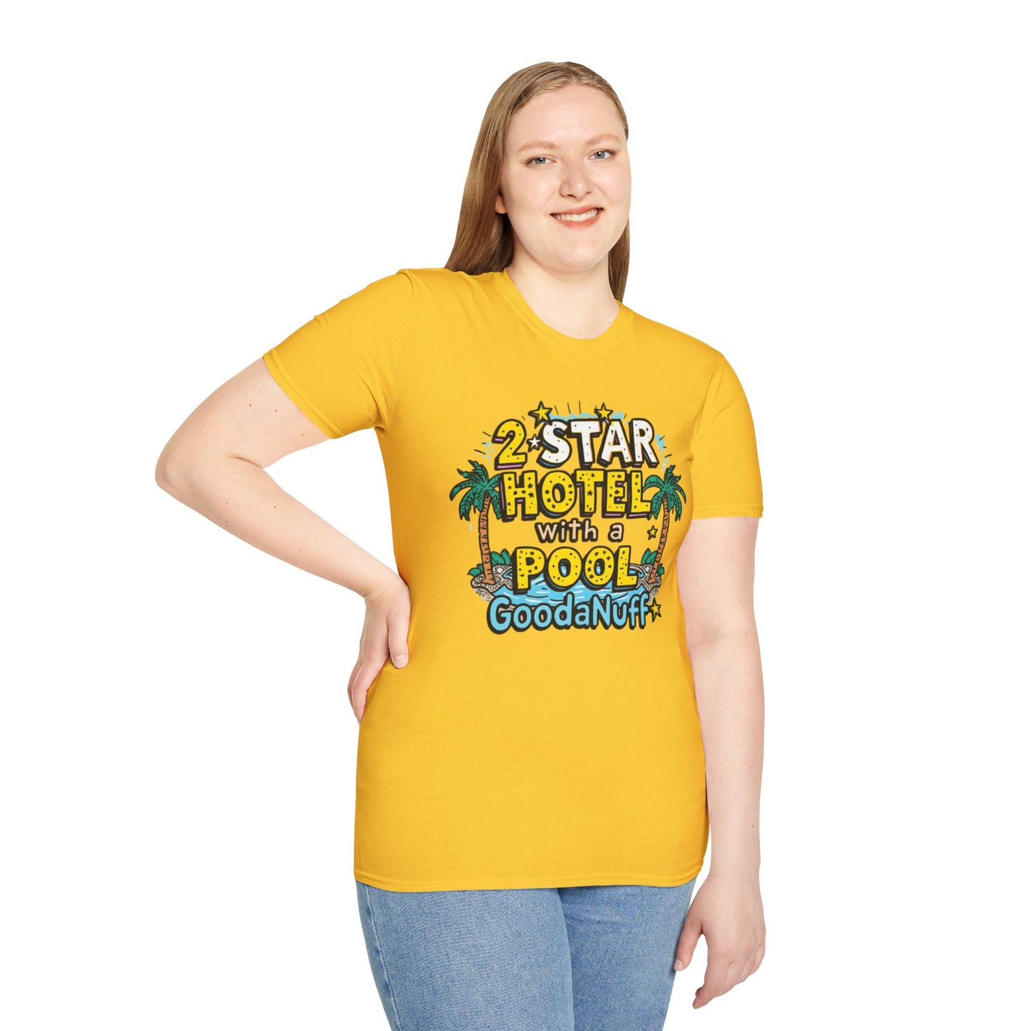2 Star Hotel with a Pool. GoodaNuff Unisex Softstyle T-Shirt