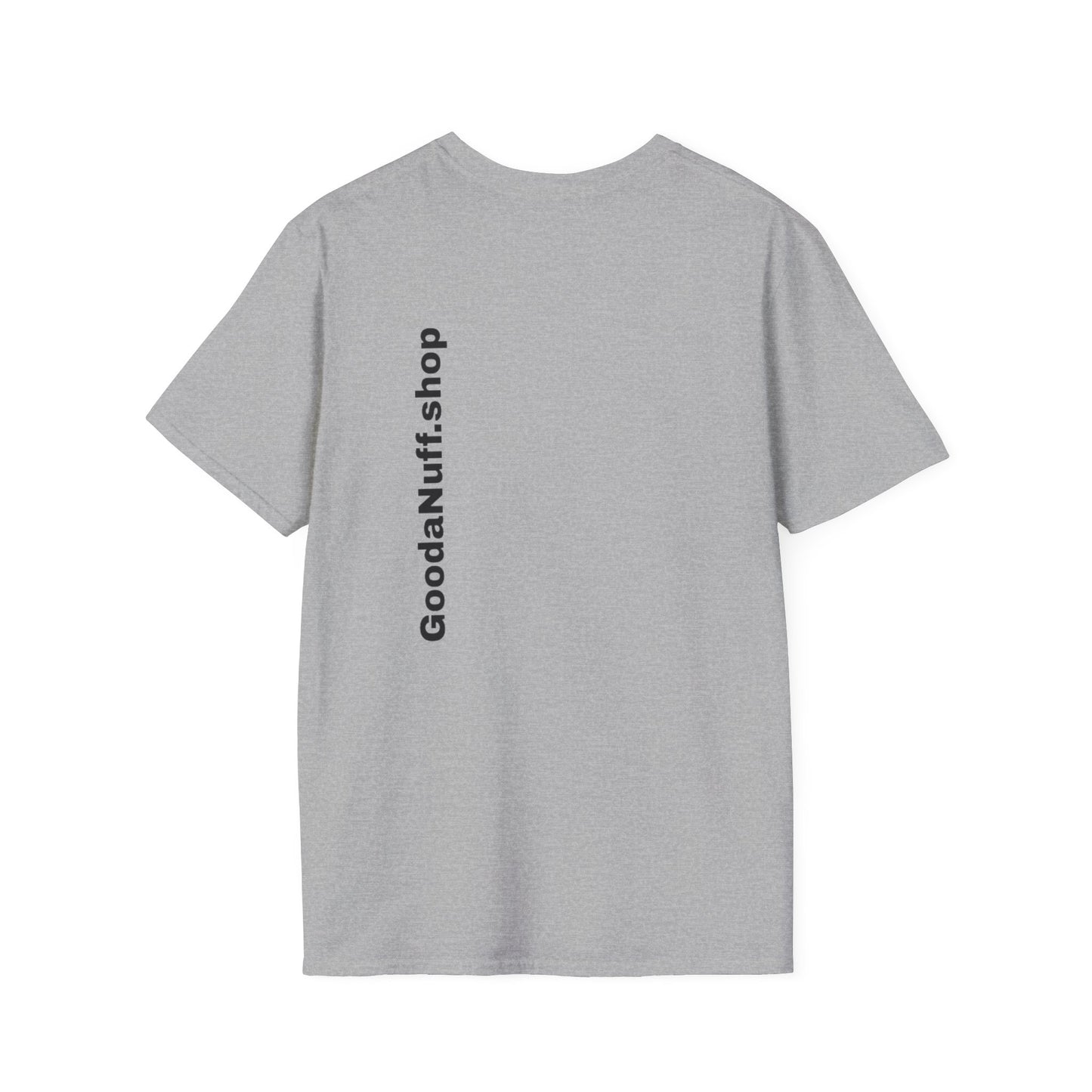 Wrestling Your Best is...GoodaNuff Unisex Softstyle T-Shirt
