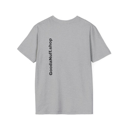 Wrestling Your Best is...GoodaNuff Unisex Softstyle T-Shirt