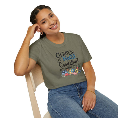 Cleaned my House as GoodaNuff as its going to get. Unisex Softstyle T-Shirt