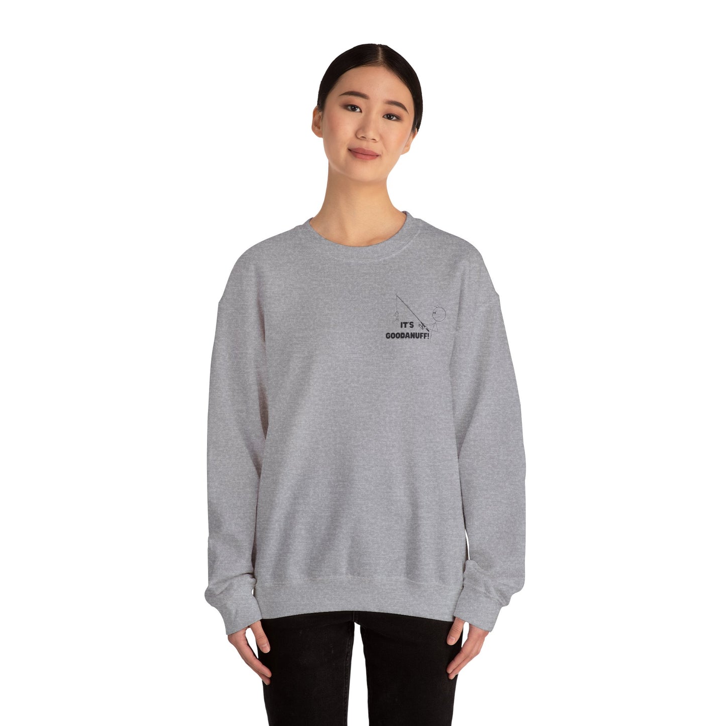 It's GoodaNuff Unisex Crewneck