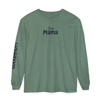 This Mama maybe Tired but she's Tough, Loving and Totally GoodaNuff Unisex Long Sleeve Tee