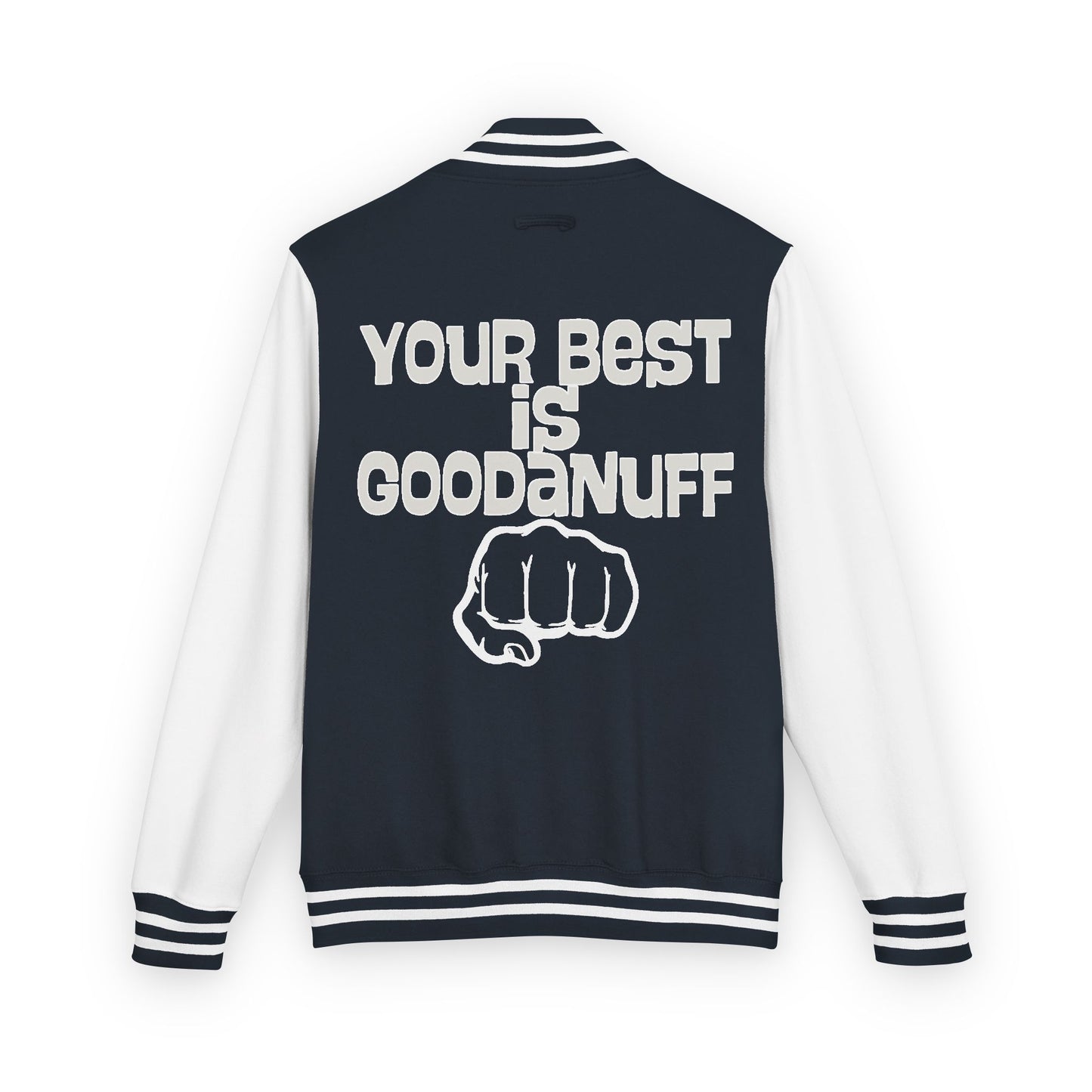 Your Best is GoodaNuff Unisex Letterman Jacket