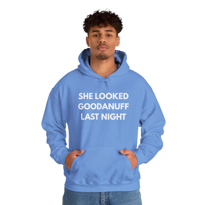 She Looked GoodaNuff Last Night Unisex Hoodie
