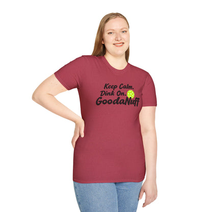 Keep Calm. Dink On. GoodaNuff Unisex Softstyle T-Shirt