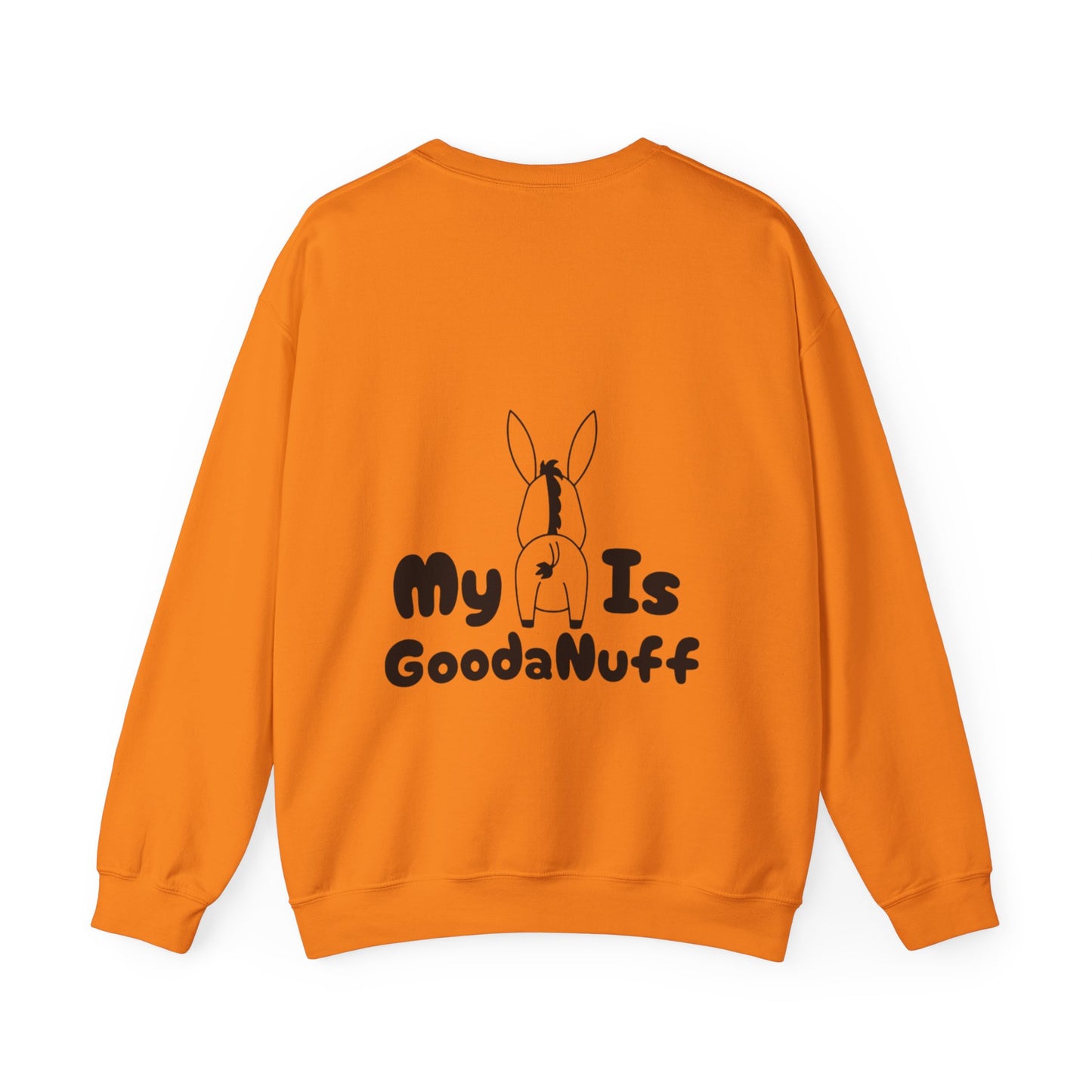 My A** is GoodaNuff Unisex Crewneck
