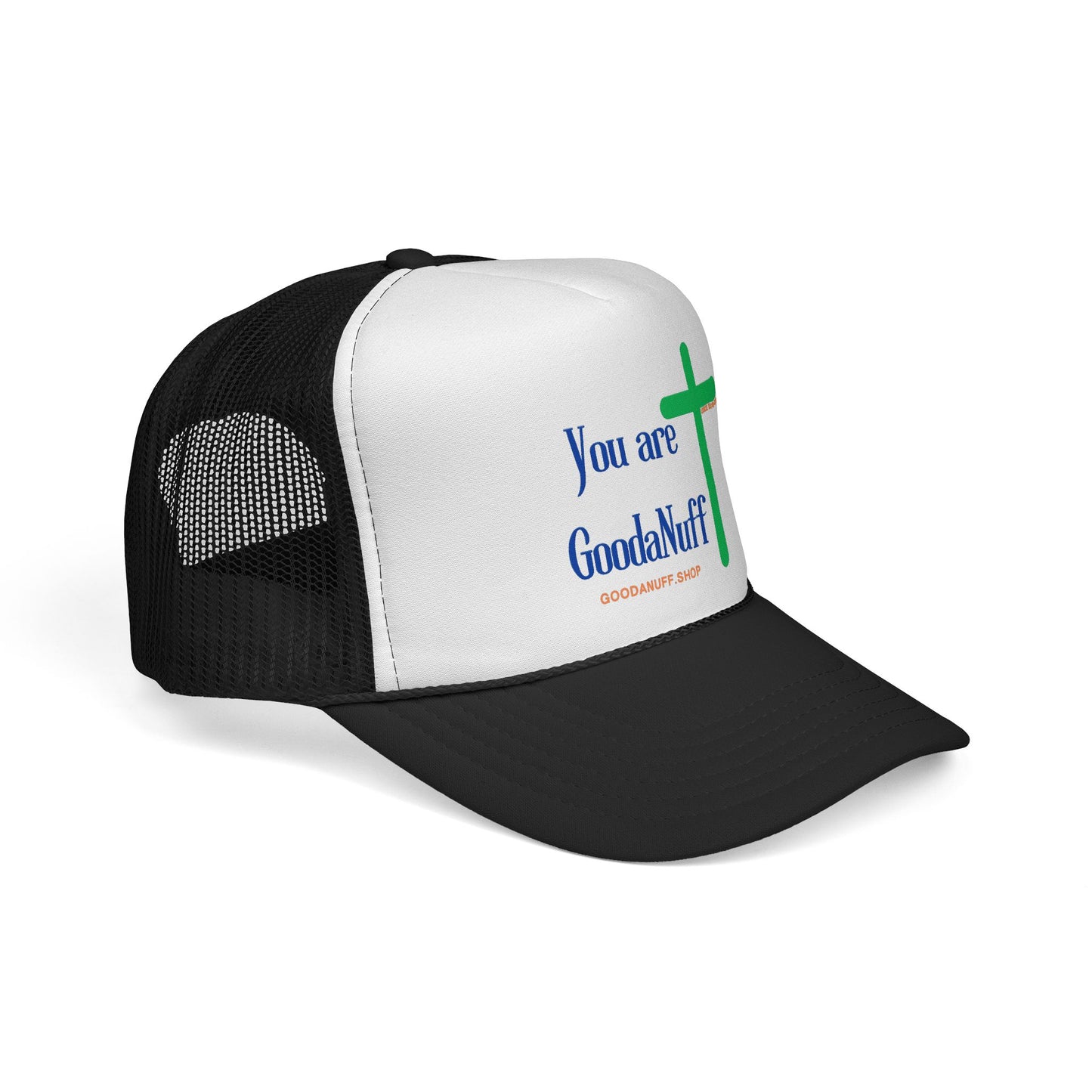 You are GoodaNuff Trucker Hat