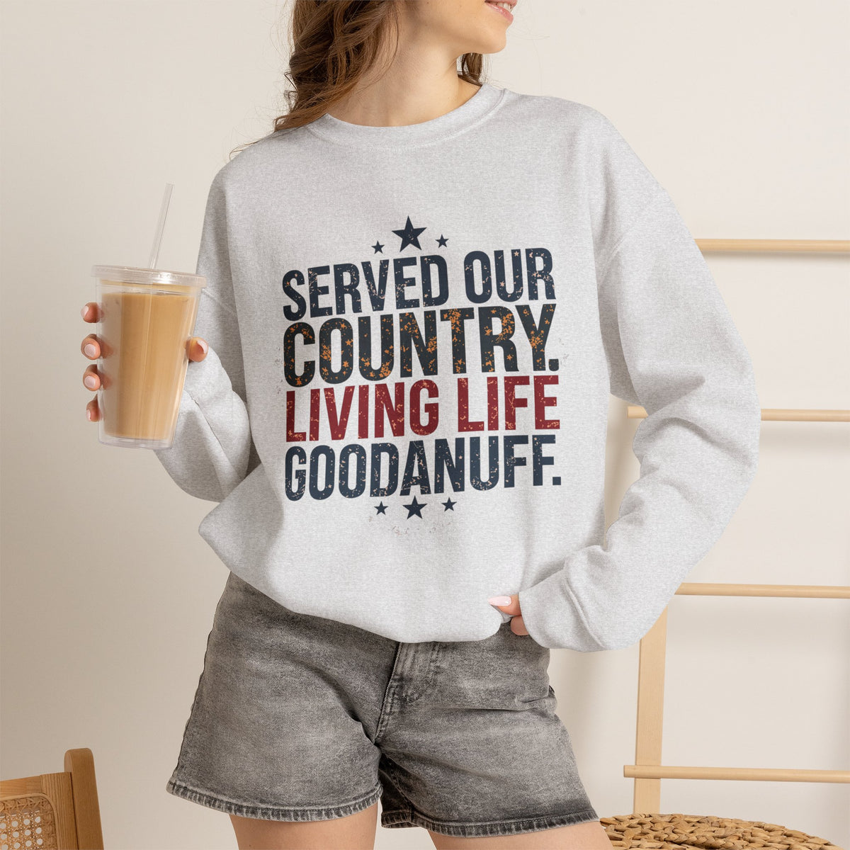 Served Our Country. Living Life GoodaNuff. Unisex Crewneck