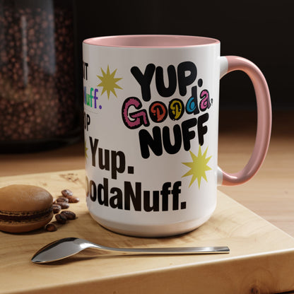Yup. GoodaNuff Coffee Mug.